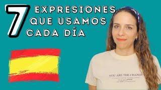 7 Expresiones coloquiales MUY USADAS en español