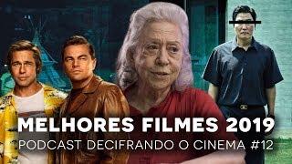  OS MELHORES FILMES DE 2019 | Podcast Decifrando o Cinema #12