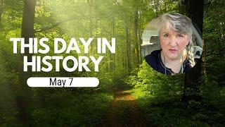 This Day in History May 7 (2023)