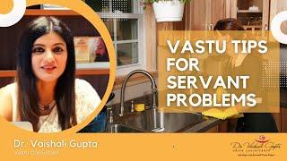 ⭐Vastu Tips For Servant Problems For Home