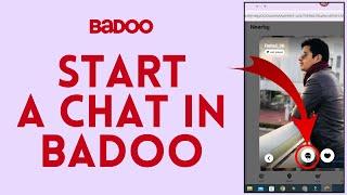 How to Start a Chat in Badoo? 2024