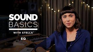 EQ Explained – Sound Basics with Stella Episode 2