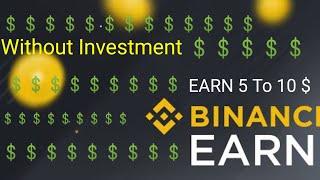 EARN 5 to 10 Dollar Without Investment | How to Earn By Binance?