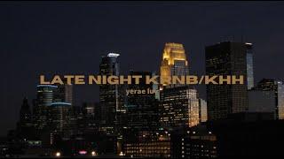 [PLAYLIST] Late Night vibes | 30min of krnb and Khh