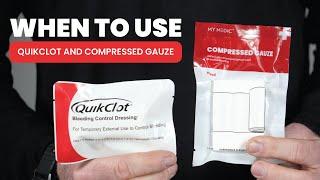 When To Use QuikClot & Compressed Gauze