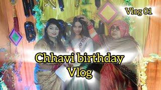 Chhavi birthday vlog 01 #trending #Newvlog