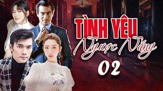 TÌNH YÊU NGƯỢC NẮNG TẬP 02 | Phim Bộ Việt Nam Mới Nhất | Phim Tâm Lý Xã Hội Việt Nam | Phim Việt HTV