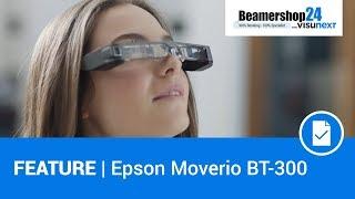 FEATURE | Epson Moverio BT-300 - AR Brille für Freizeit & mehr!