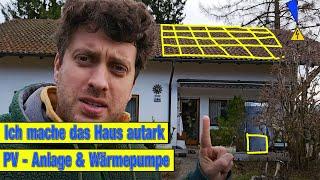 #1 Ich mache dieses Haus AUTARK mit 30.000 Euro Wärmepumpe und PV