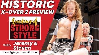 Historic X-Over 2 preview | #NJPWxSTARDOM | Speaking of Strong Style