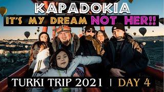 KAPADOKIA, ITS MY DREAM! NOT HER! | The Ahmads Turki Trip 2021 | Day 4