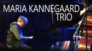 MARIA KANNEGAARD TRIO  |  Nattjazz