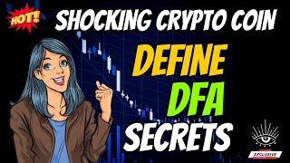 The Shocking DeFine Coin DFA Secrets | Cryptocurrency New Crypto Token Facts Trading Guide