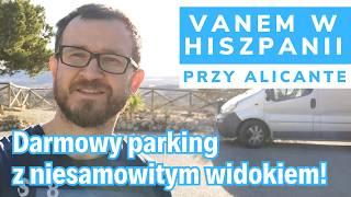 Vanem w Hiszpanii: Święta przy Alicante (Cueva de San Pascual Bailon) Darmowy parking, cudne widoki