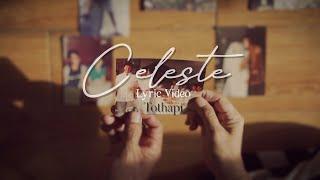 Tothapi - Celeste (Official Lyric Video)