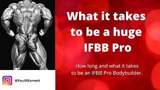 What it takes to become a huge IFBB pro bodybuilder - Anabolic Bodybuilding