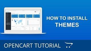 How to Install a Theme in OpenCart 3.x