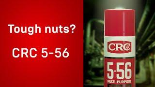 Tough Nuts? CRC 5-56