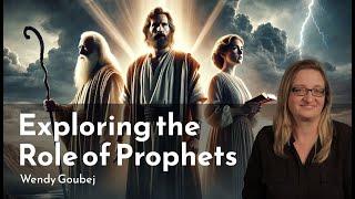 Exploring the Role of the Prophets  | Amazing Discoveries