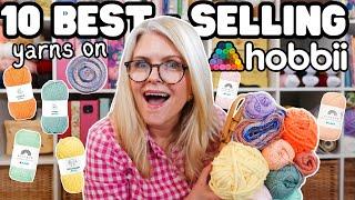 Top 10 BEST SELLING YARNS on HOBBII | Ranked WORST to BEST!