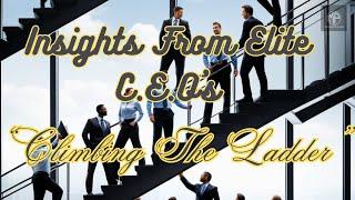 "The Ultimate Guide to Career Advancement: Insights from Elite CEOs"