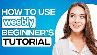 Weebly Free Website Tutorial 2024 (For Beginners)