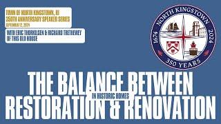 09/12/24: 350th Ann. Speaker Series: The Balance Between Restoration & Renovation in Historic Homes