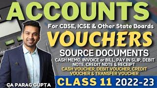 Class 11 : ACCOUNTS (2022-23) Source Documents & Vouchers | FULL COVERAGE | CA Parag Gupta