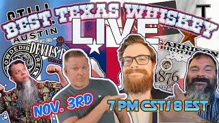 Best Texas Whiskey Period LIVE!