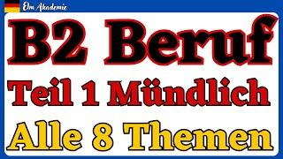 Alle 8 Themen B2 Beruf Mündlich Teil 1 | #dtb #b2_beruf