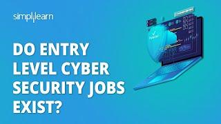 Do Entry Level Cyber Security Jobs Exist? | Cyber Security Job Career 2023 | Simplilearn