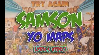 YO MAPS - SAMSON [Lyrics Video]