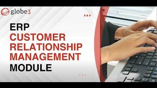 Customer Relationship Management Systems (CRMS) ERP -   @Globe3ERP