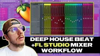 Making A Deep House Beat + FL Studio Mixer Workflow