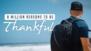 A million reasons to be thankful | Short inspirational
