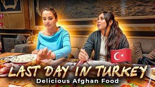 We Spent Too Much Money | Our Last day inTurkey Parnian & Hila eating Afghan food Again@Hilaamassi