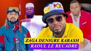  ZAGA DÉNIGRE LA MAISON DE PRODUCTION KABASH ; RAOUL LE RECADRE 