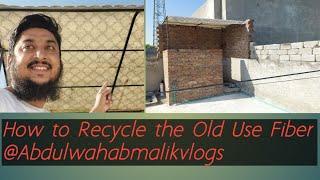 How to recycle the old used fiber @AbdulWahabMalikvlogs