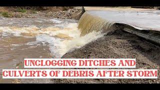 UNCLOGGING CULVERTS AFTER STORMS! 08/2024