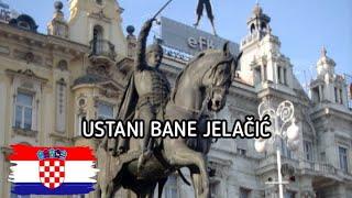 Ustani Bane Jelačiću | Croatian Song