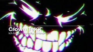 Crown TeKK - Ich bin hochgradig Schizophren