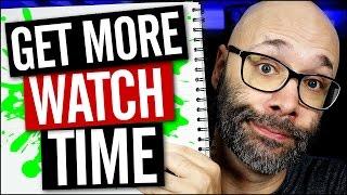 How To Increase Watch Time On YouTube | Optimization Tips