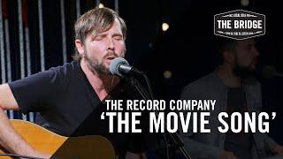 The Record Company - 'The Movie Song' | The Bridge 909 in Studio