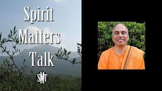 Swami Tyagananda Interview & Discussion with Spirit Matters Talk