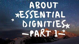 ABOUT ESSENTIAL DIGNITIES I PART 1 I DOMICILE, EXALTATION, EXILE AND FALL
