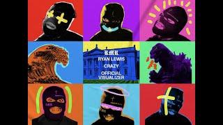 RMR - Crazy (with Ryan Lewis) (Official Visualizer)