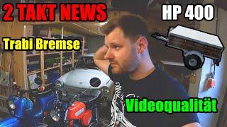 2 Takt News !!! Trabi Bremse I HP400 I Videoqualität