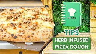 How To Make Herb-Infused Pizza from Scratch!