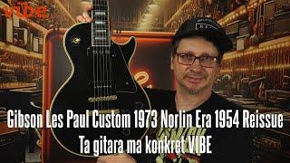 Gitara za ponad 10 000 DOLARÓW??? - Gibson Les Paul Custom 1973 Norlin Era 1954 Reissue  - FOG