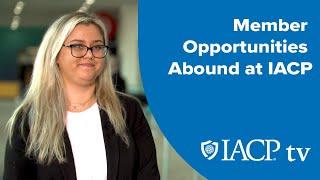 Member Opportunities Abound at IACP